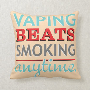 Vaping Beats Smoking Anytime Cushion