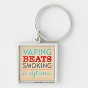 Vaping Beats Smoking Anytime Key Ring