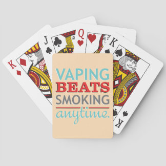 Vaping Beats Smoking Anytime Playing Cards