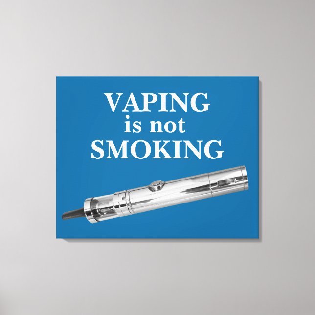 Vaping is not smoking canvas print (Front)