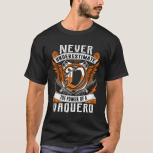 VAQUERO - Never Underestimate Personalised T-Shirt