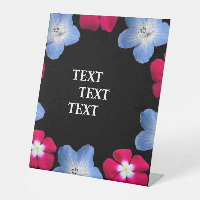 variety black and pink Flower  Pedestal Sign (Front)