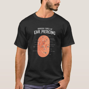 Various Types Of Ear Piercing I Ohrring Piercer Oh T-Shirt