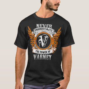 Varney Name Shirt Never Underestimate The Power Of