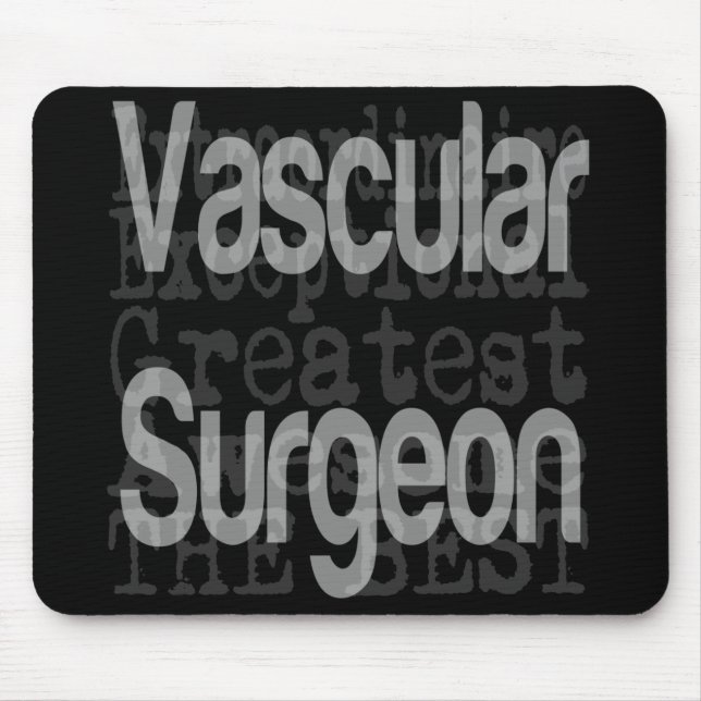 Vascular Surgeon Extraordinaire Mouse Mat (Front)