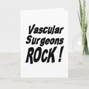 Vascular Surgeons Rock! Greeting Card