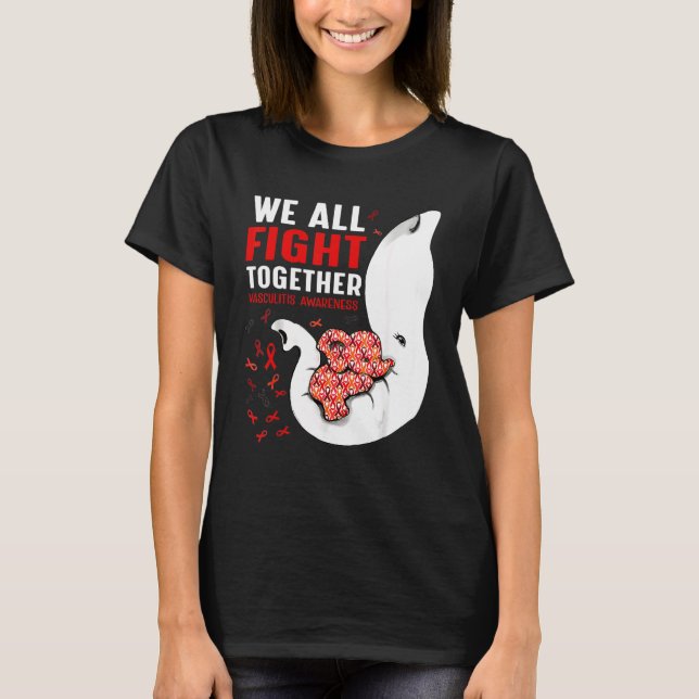 Vasculitis Awareness We All Fight Together Elephan T-Shirt (Front)