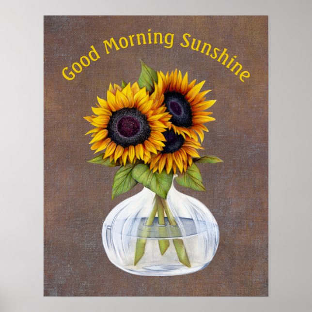 Vase of Sunflowers Good Morning Sunshine Poster (Front)