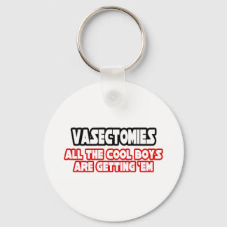 Vasectomies...Cool Boys Key Ring