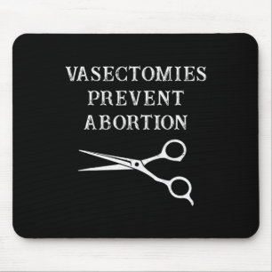 Vasectomies Prevent Abortion Feminist Roe V Wade Mouse Mat