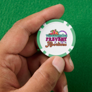 Vasectomies Prevent Abortions Poker Chips