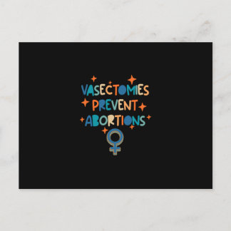 Vasectomies Prevent Abortions Postcard