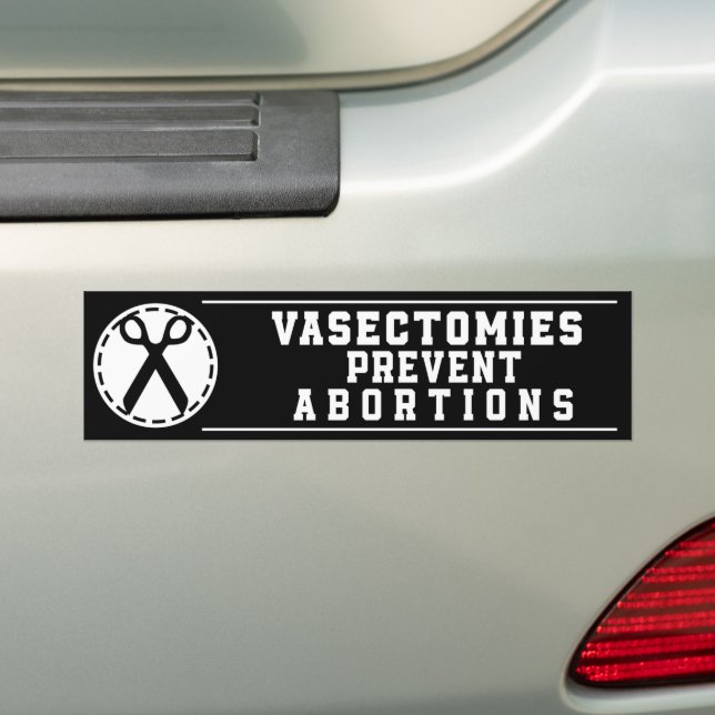 Vasectomies Prevent Abortions Pro-Choice Bumper Sticker (On Car)