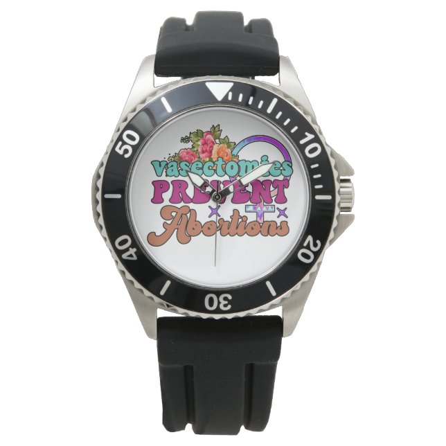 Vasectomies Prevent Abortions Watch (Front)