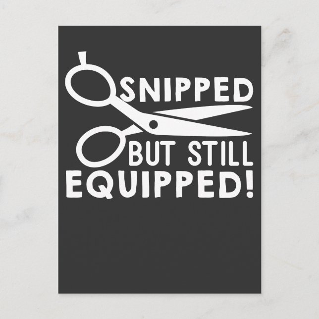 Vasectomy surgery Snipped But Still Equipped Postcard (Front)