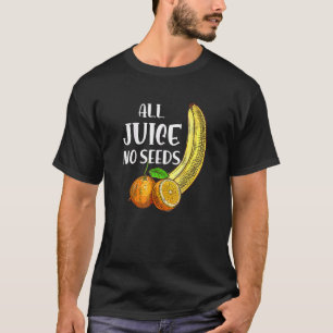 Vasectomy Vintage All Juice No Seed T-Shirt