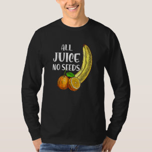 Vasectomy Vintage All Juice No Seed T-Shirt