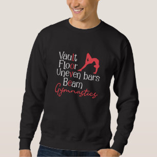 Vault Floor Uneven Bars Beam Love Gymnastics Gymna Sweatshirt