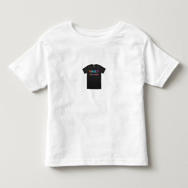 Vault Over Voids Toddler T-Shirt (Front)