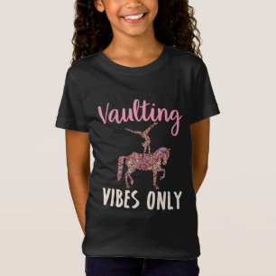 Vaulting Vibes Only Horse Equestrian T-Shirt