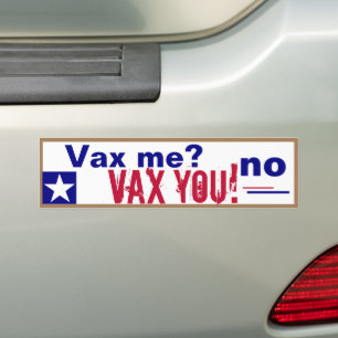 Vax Me no   VAX YOU Bumper Sticker