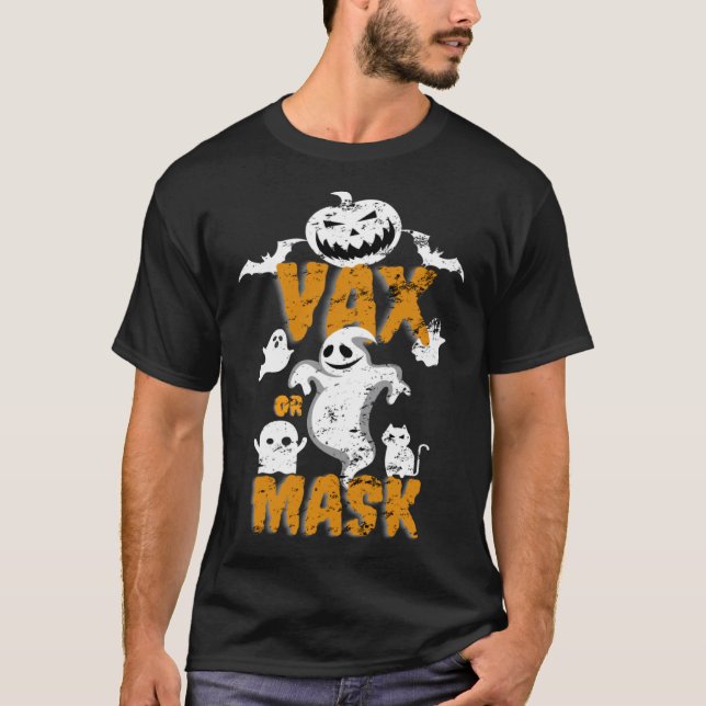 Vax Or Mask Halloween Trick Or Treat Bat Ghost Pum T-Shirt (Front)