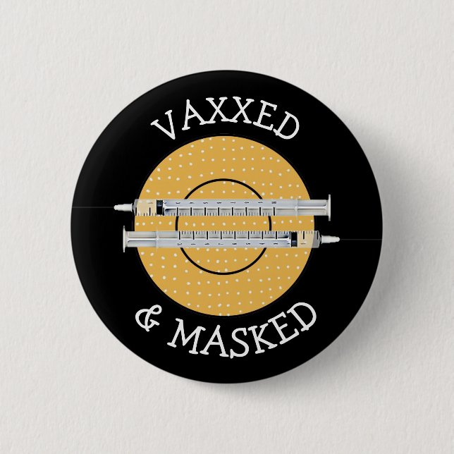 Vaxxed and Masked against Covid-19 6 Cm Round Badge (Front)