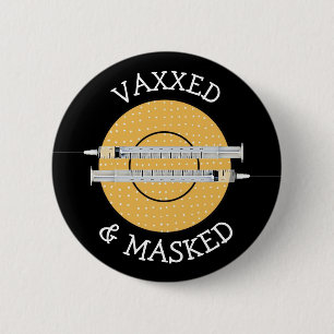 Vaxxed and Masked against Covid-19 6 Cm Round Badge