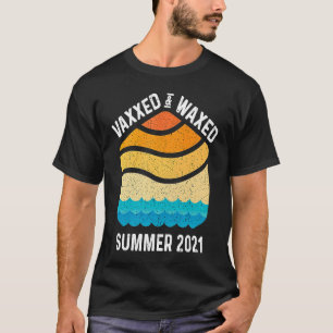 Vaxxed And Waxed Summer 2021 Retro Sunset Beach O T-Shirt