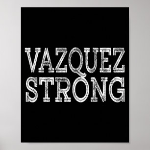 VAZQUEZ Strong Squad Family Reunion Last Name Team Poster
