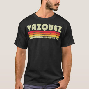 VAZQUEZ Surname Funny Retro Vintage 80s 90s Birthd T-Shirt