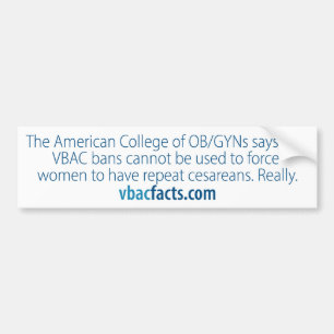 VBAC: Hospitals cannot force cesareans Bumper Sticker