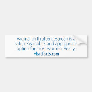 VBAC: Safe, reasonable, appropriate-Bumper Sticker