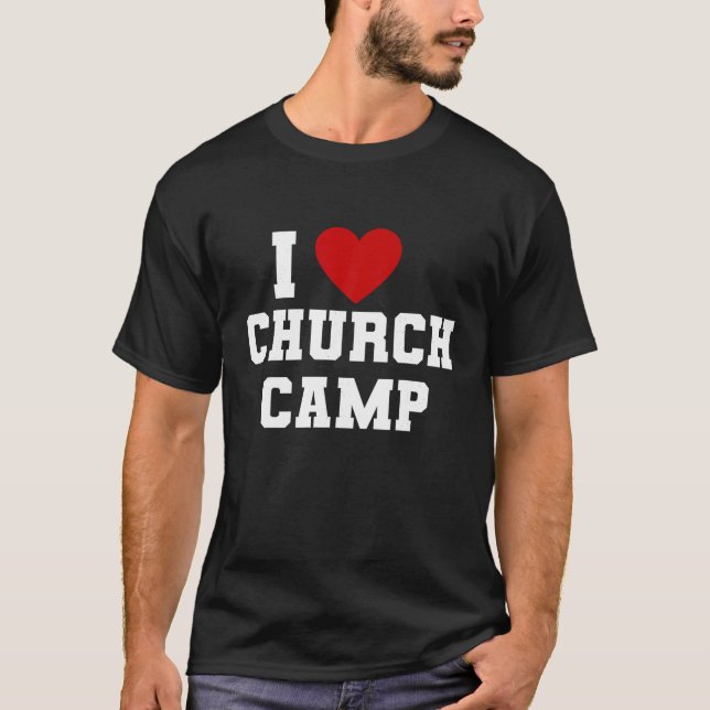 VBS I Love Church Camp Christian Church Bible Scho T-Shirt (Front)