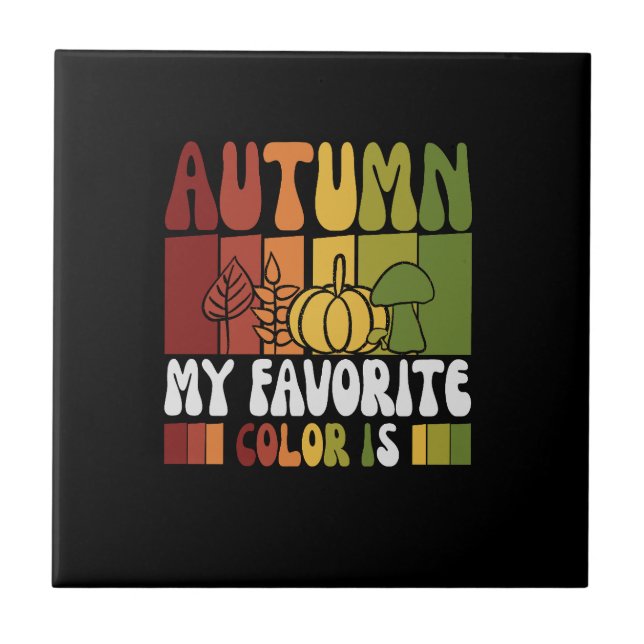 Vector autumn my favourite colour is- autumn quote tile (Front)