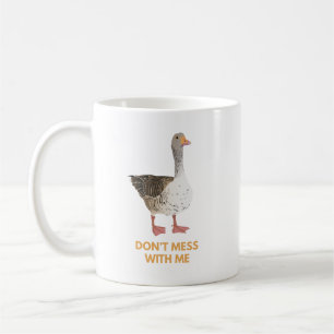 Vector Goose - Don't Mess With Me Coffee Mug
