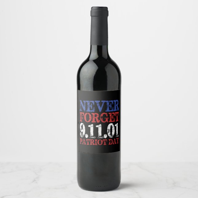 Vector never forget 911o1 patriot day wine label (Front)