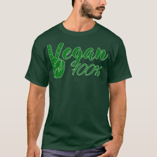 Vegan100 percent Veganism Vegetarian T-Shirt