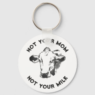 Vegan Activist   Not Your Milk Not Your Mum Key Ring