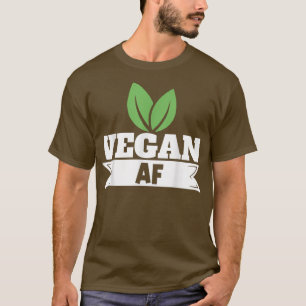 Vegan AF Vegetarian Plant Based Diet T-Shirt