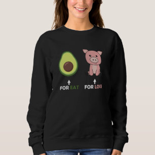 Vegan Animal Lover Eat Avocado Pigs Love Sweatshirt