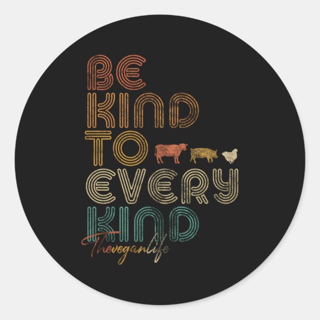 Vegan Be Kind To Every Kind Classic Round Sticker (Front)