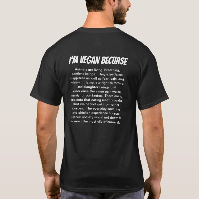 Vegan Because T-Shirt (Back)
