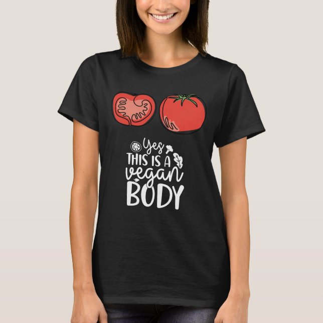 Vegan body with tomato funny T-Shirt (Front)
