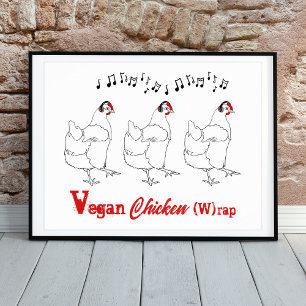 Vegan chicken W rap funny Quote Poster