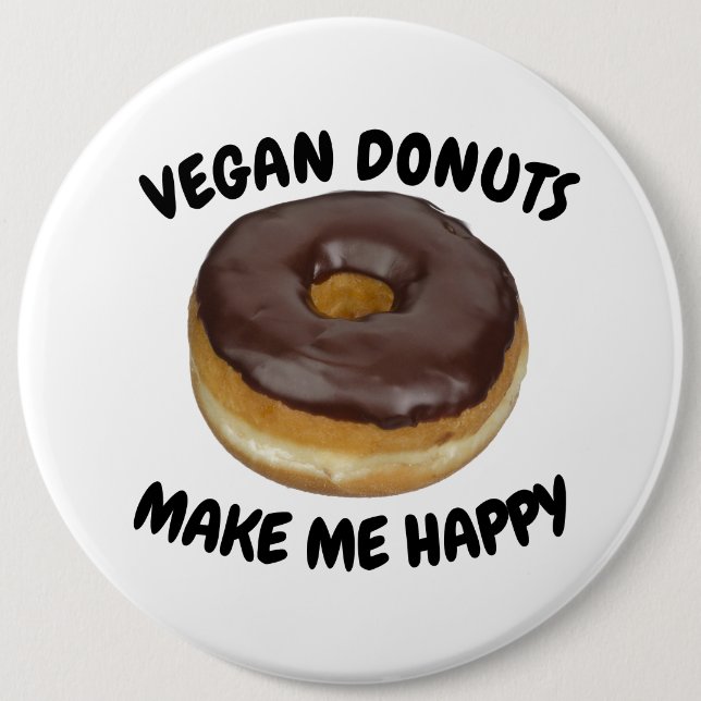 VEGAN DONUTS MAKE ME HAPPY 6 CM ROUND BADGE (Front)