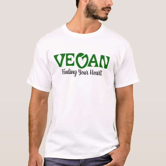 Vegan, Finding Your Heart T-Shirt (Front)