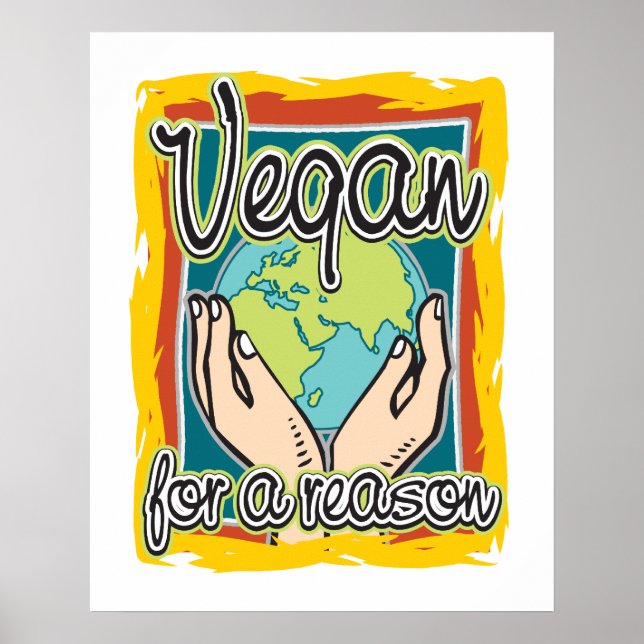Vegan for a Reason Poster (Front)