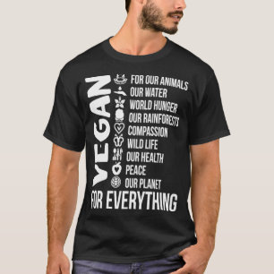 Vegan For Everything Save Planet Earth Day Vegetar T-Shirt