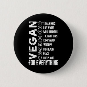 Vegan For Everything T Shirt Planetearth Day 6 Cm Round Badge